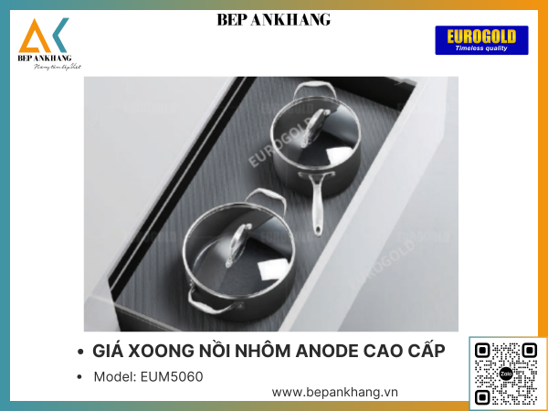 GIÁ XOONG NỒI NHÔM ANODE CAO CẤP EUROGOLD EUM5060 - INOX OVAL 304